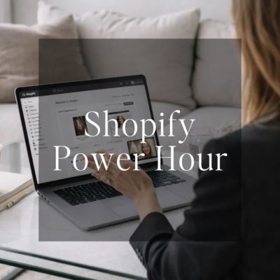 Shopify Power Hour for Help and Guidance on How to Launch your e-commerce Store